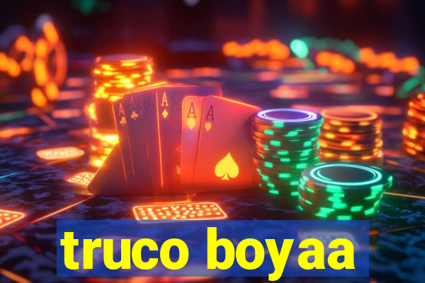 truco boyaa